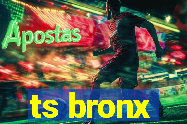 ts bronx